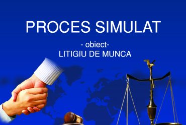 Proces simulat – LITIGIU DE MUNCA