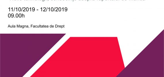 Conferinta internationala – “Noile tehnologii, consecințe asupra raportului de muncă”