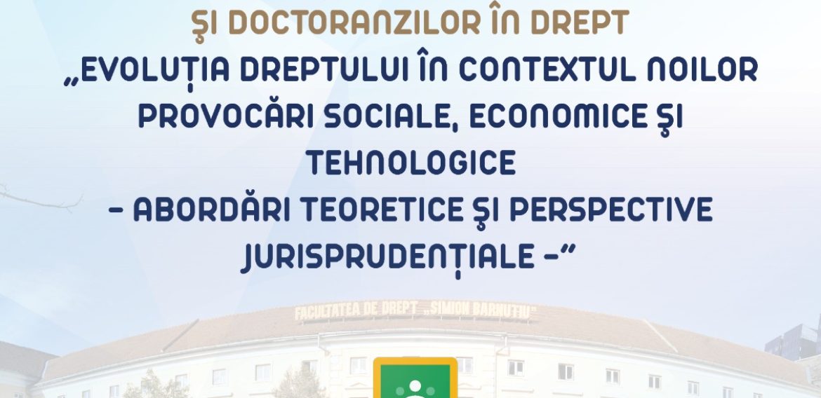 Conferința națională a masteranzilor și doctoranzilor în Drept