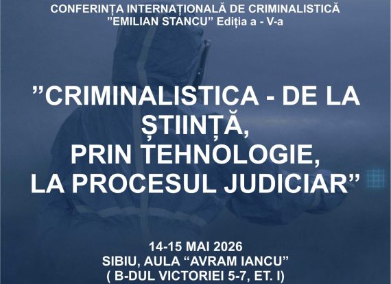 Conferința Internațională de Criminalistică „Emilian Stancu” – Ediția a V-a