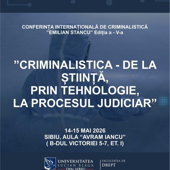 Conferința Internațională de Criminalistică „Emilian Stancu” – Ediția a V-a